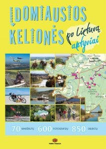 Įdomiausios kelionės po Lietuvą aktyviai