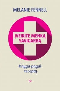 Įveikite menką savigarbą. Savipagalbos vadovas naudojantis kognityvinės elgesio terapijos metodais