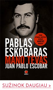 PABLAS ESKOBARAS – MANO TĖVAS: tikra istorija, įkvėpusi serialo NARCOS kūrėjus, kurią parašė garsiojo Kolumbijos narkobarono sūnus