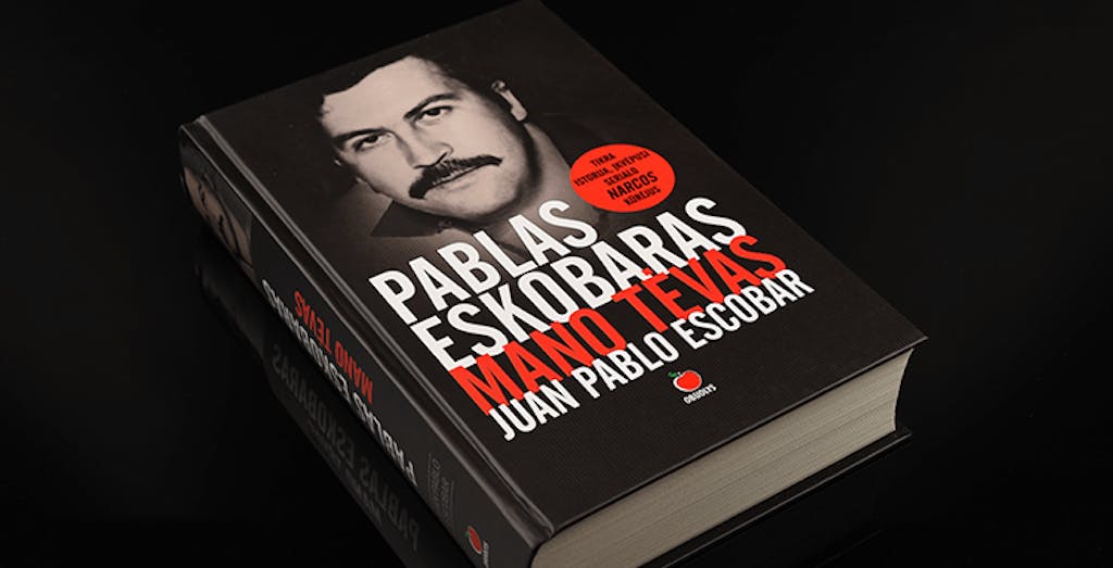 PABLAS ESKOBARAS – MANO TĖVAS: tikra istorija, įkvėpusi serialo NARCOS kūrėjus, kurią parašė garsiojo Kolumbijos narkobarono sūnus