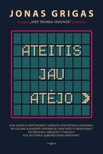 Ateitis jau atėjo