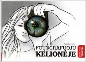 Fotografuoju kelionėje