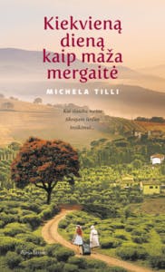 Kiekvieną dieną kaip maža mergaitė