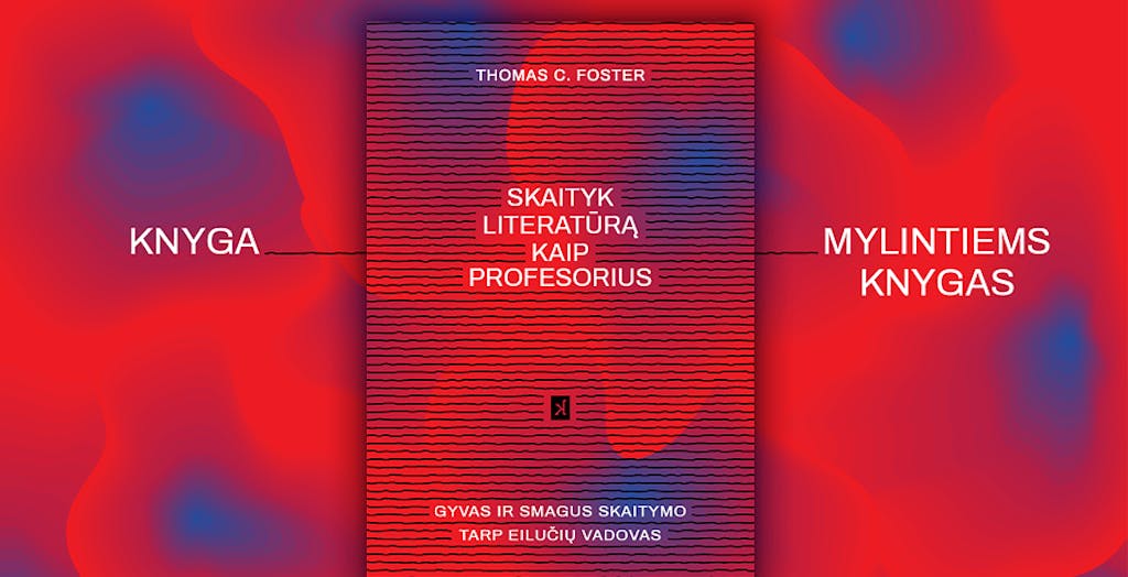 Skaityk literatūrą kaip profesorius