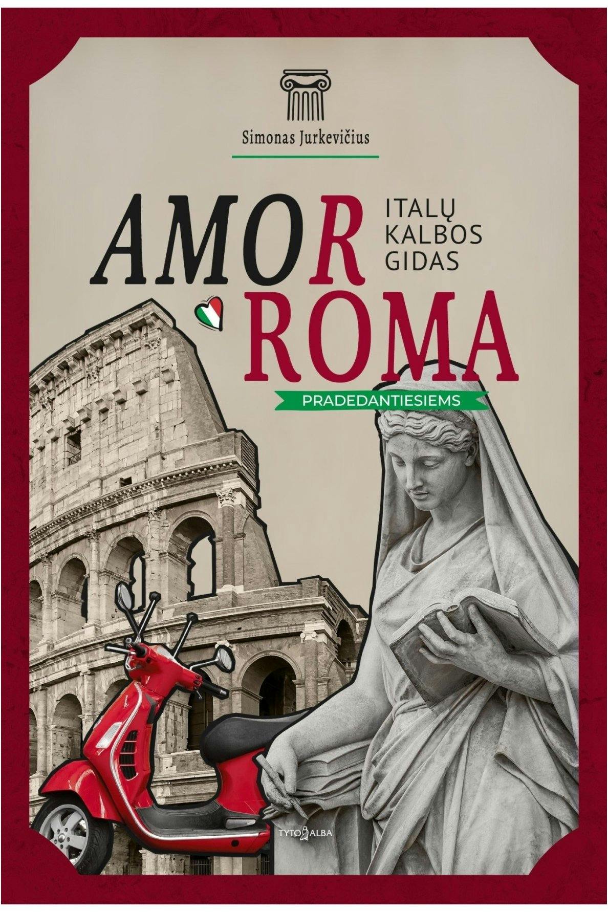 AmorRoma: italų kalbos gidas. Pradedantiesiems