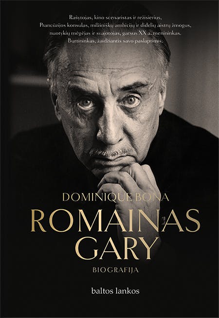 ROMAINAS GARY: pirma didžio XX a. rašytojo Romaino Gary – burtininko, žaidžiančio savo paslaptimis – biografija lietuvių kalba 